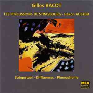 Gilles Racot - Les Percussions De Strasbourg / Håkon Austbø - Subgestuel /  ...