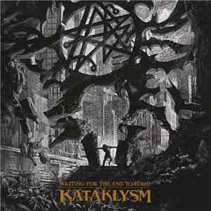 Kataklysm - Waiting For The End To Come