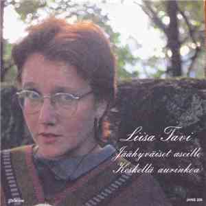 Liisa Tavi - Jäähyväiset Aseille / Keskellä Aurinkoa