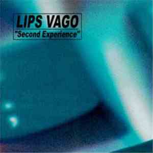 Lips Vago - Second Experience