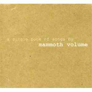 Mammoth Volume - A Single Book Of Songs By
