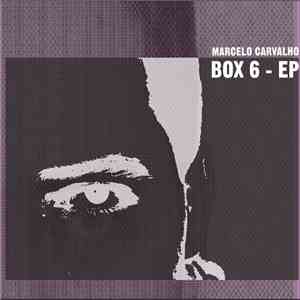 Marcelo Carvalho - Box 6 EP