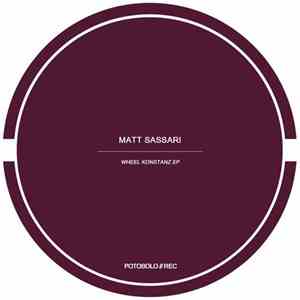 Matt Sassari - Wheel Konstanz EP