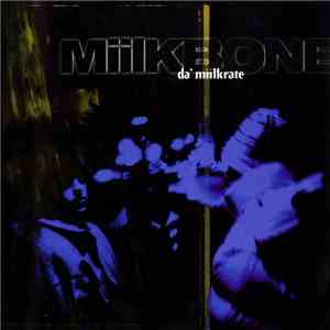 Miilkbone - Da' Miilkrate