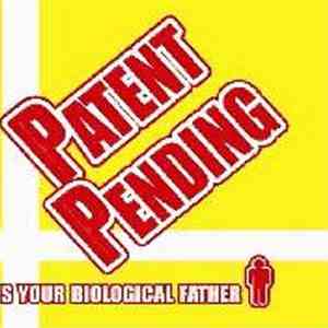 Patent Pending - Is Your Biological Father