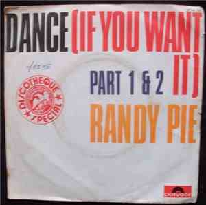 Randy Pie - Dance (If You Want)