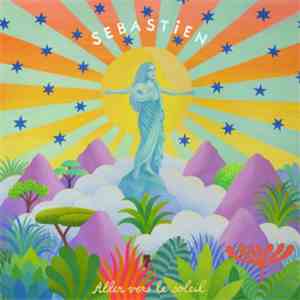 Sébastien Tellier - Aller Vers Le Soleil