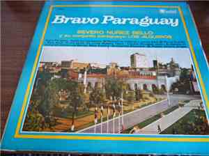 Severo Nuñez Bello Y Su Conjunto Paraguayo Los Jilgeros - Bravo Paraguay