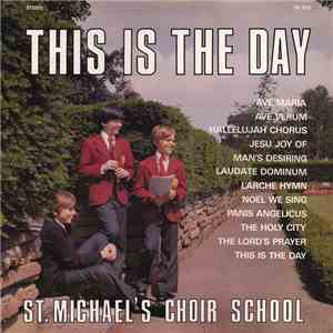 St. Michael's Choir School - This Is The Day