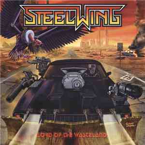 Steelwing - Lord Of The Wasteland