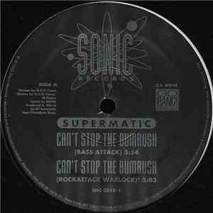 Supermatic - Can't Stop The Bumrush