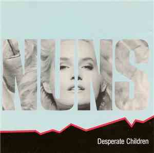 The Nuns - Desperate Children