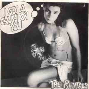 The Rentals  - I Got A Crush On You