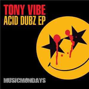 Tony Vibe - Acid Dubz EP