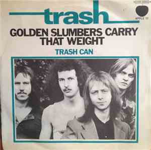 Trash  - Golden Slumbers / Carry That Weight