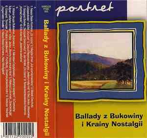 Various - Ballady Z Bukowiny I Krainy Nostalgii - Portret
