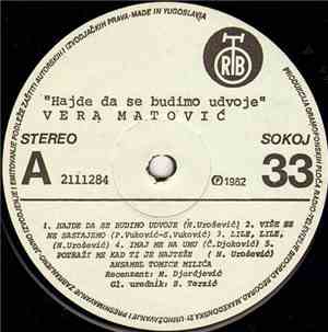 Vera Matović - Hajde Da Se Budimo Udvoje