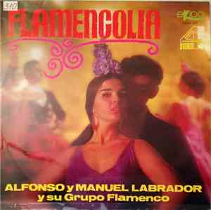 Alfonso Y Manuel Labrador Y Su Grupo Flamenco - Flamencolia