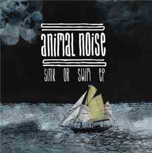 Animal Noise - Sink Or Swim Ep