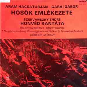 Aram Hacsaturjan & Garai Gábor / Szervánszky Endre - Hősök Emlékezete / Hon ...