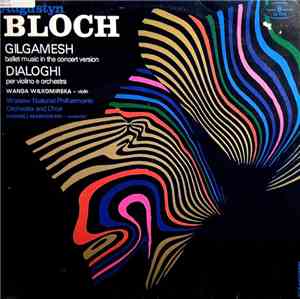 Augustyn Bloch, Wanda Wilkomirska - Gilgamesh / Dialoghi