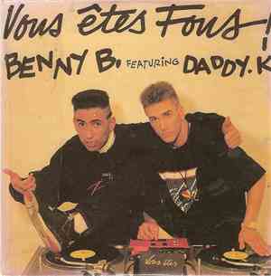 Benny B. Featuring Daddy.K. - Vous Êtes Fous !