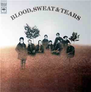 Blood, Sweat And Tears - Blood, Sweat And Tears