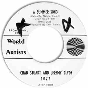 Chad Stuart And Jeremy Clyde - A Summer Song / No Tears For Johnnie