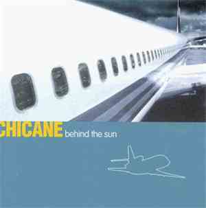 Chicane - Behind The Sun