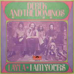 Derek And The Dominos - Layla / I Am Yours