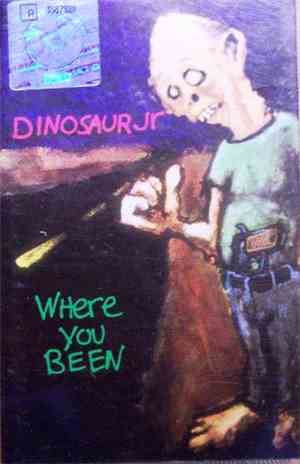 Dinosaur Jr. - Where You Been