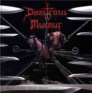 Disastrous Murmur - Marinate Your Meat