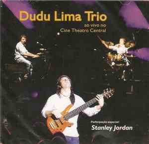 Dudu Lima Trio - Ao Vivo No Cine Theatro Central