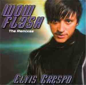 Elvis Crespo - Wow Flash! Remixes