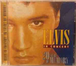 Elvis Presley - Elvis In Concert, 20 Years Of Memory