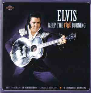 Elvis Presley - Keep The Fire Burning