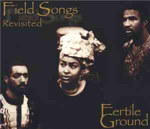 Fertile Ground - Field Songs Revisited