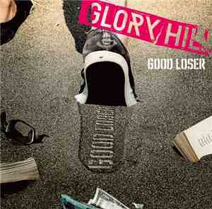 GLORY HILL - Good Loser