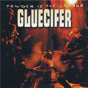 Gluecifer - Tender Is The Savage