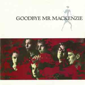 Goodbye Mr. Mackenzie - Goodbye Mr. Mackenzie