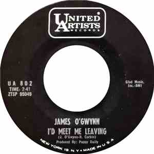 James O'Gwynn - I'd Meet Me Leaving