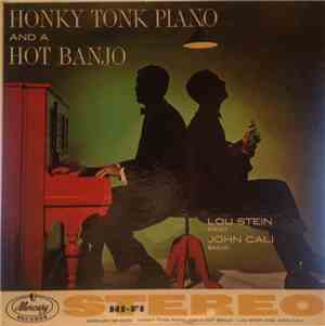John Cali & Lou Stein - Honky Tonk Piano And A Hot Banjo