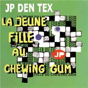 JP den Tex - La Jeune Fille Au Chewing Gum