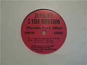 Junkies 2 The Rhythm - Placebo Love Affair