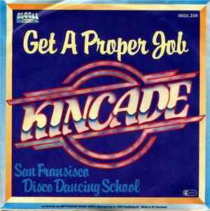 Kincade - Get A Proper Job