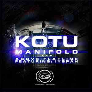 Kotu - Above Flatline / Manifold