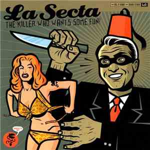 La Secta - The Killer Who Wants Some Fun