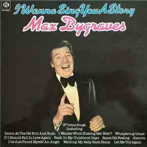 Max Bygraves - I Wanna Sing You A Story