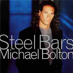 Michael Bolton - Steel Bars