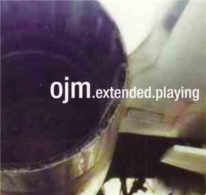 OJM - Extended Playing